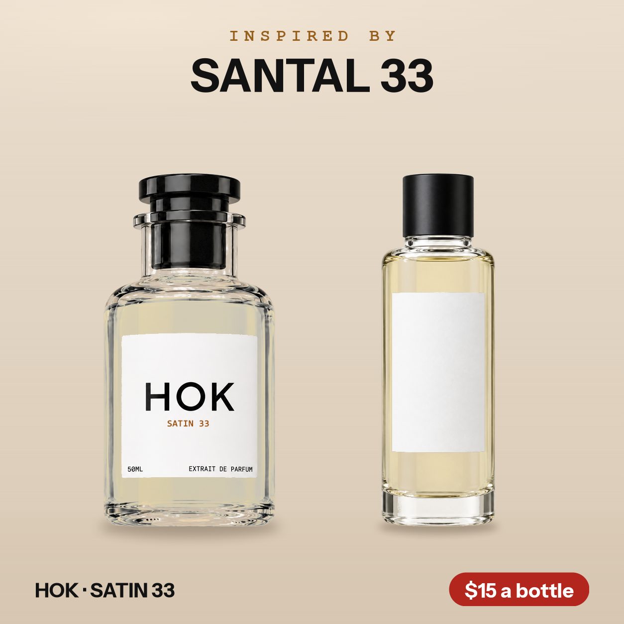 HOK SATIN 33 beside the bottle it is inspired by